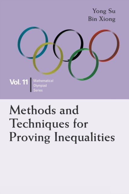 Methods And Techniques For Proving Inequalities: In Mathematical Olympiad And Competitions Yong (Peking University, China) Su - Image 3