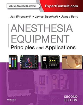Anesthesia Equipment: Principles and Applications (Expert Consult: Online an...