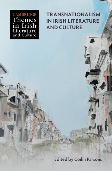 Transnationalism in Irish Literature and Culture Parsons Hardback 9781316511213