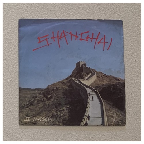 Lee Marrow Vinyl 7 " 45 Giri Shanghai / Discomagic Records – NP227 Neu