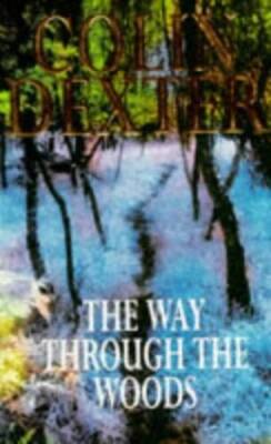 Way Through the Woods - Paperback By Dexter, Colin - ACCEPTABLE