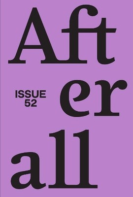 Afterall: Autumn/Winter 2021, Issue 52, Volume 52 by Amanda Carneiro