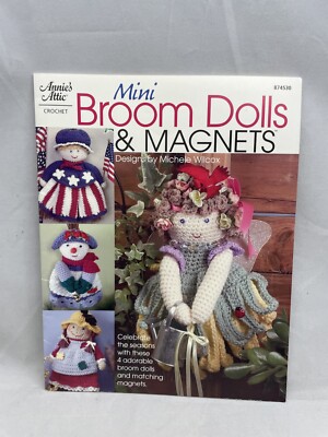 Mini Broom Dolls Magnets Annie's Attic 874530 Snowman Betsy Ross Garden Fairy