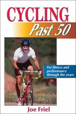 Cycling Past 50 Paperback Joe Friel