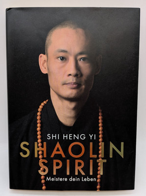 Shaolin Spirit Meistere dein Leben, Shi Heng Yi, O. W. Barth, 2023