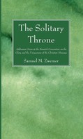 Samuel M. Zwemer | The Solitary Throne | Taschenbuch | Englisch (2012)