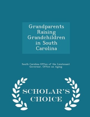South Carolina Offic - Grandparents Raising Grandchildren in South Car - X555z