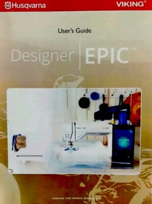 Husqvarna Viking Designer Epic Instruction Manual 202 Pages In Full Color