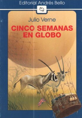 CINCO SEMANAS EN GLOBO Graded Spanish Literature Libros en Espanol