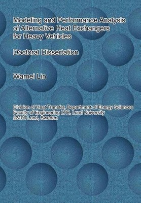 Modeling and Performance Analysis of Alternative Heat Exchangers for Heavy Vehic