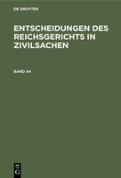 Entscheidungen Des Reichsgerichts In Zivilsachen. Band 44 Mitglieder Des Gericht