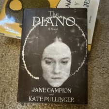 The Piano: A Novel by Jane Campion  Kate Pullinger Hardcover Miramax Victorian