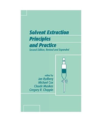 Solvent Extraction Principles and Practice, Revised and Expanded, Michael Cox, J