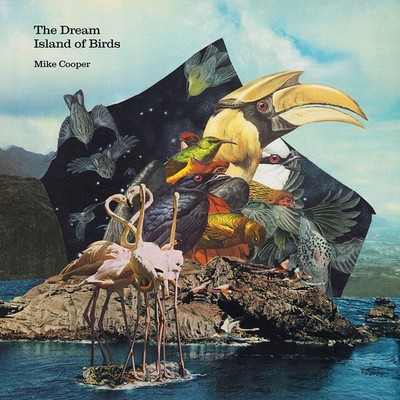 Mike Cooper - The Dream Island Of Birds (Vinyl LP - 2026 - EU - Original)