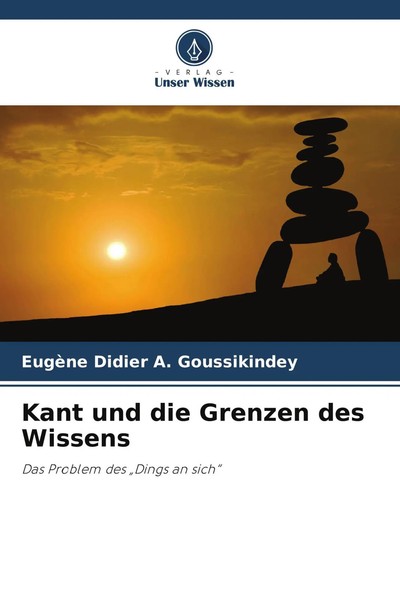 Kant Und Die Grenzen Des Wissens Das Problem Des Dings An Sich Goussikindey Buch-image