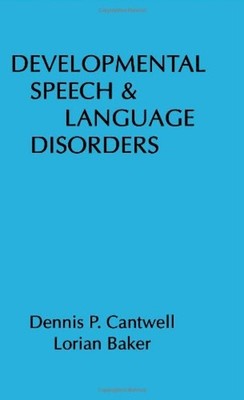 Developmental Speech and Language Disorders Dennis, Baker, Lorian
