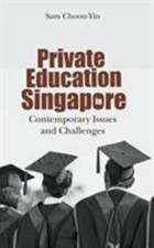 Private Education in Singapore : Contemporary...
