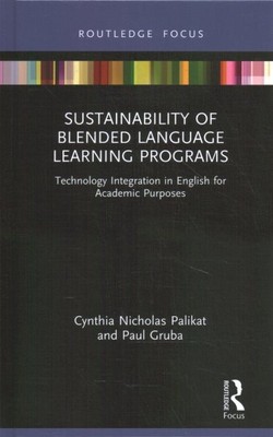 Sustainability of Blended Language Learning Programs : Technology Integration...
