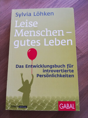Leise Menschen - gutes Leben von Sylvia Löhken (Taschenbuch Ausgabe), Gabal