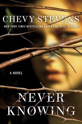 Never Knowing - hardcover Stevens, Chevy