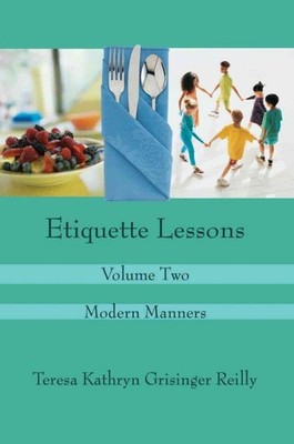 Etiquette Lessons:volume Two, Paperback by Grisinger Reilly, Te, Brand New, F...