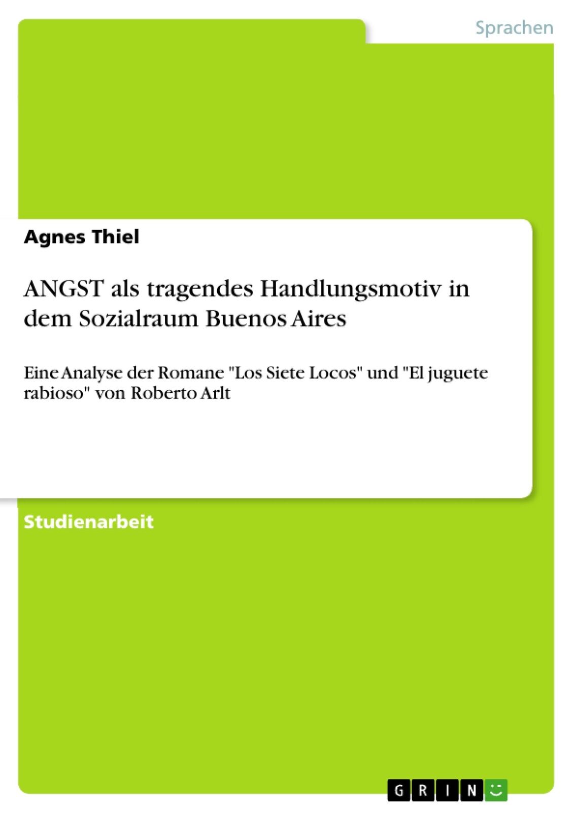 Angst Als Tragendes Handlungsmotiv In Dem Sozialraum Buenos Aires |