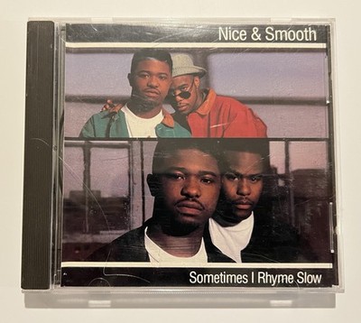Nice & Smooth   Sometimes I Rhyme Slow (1992, CD, Single, Promo)