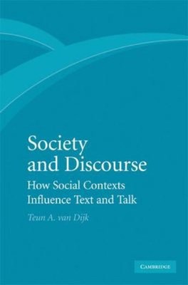 Society and Discourse : How Social Contexts Influence Text and Ta