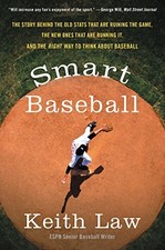 Smart Baseball: The Story Behind the Old..., Law, Keith