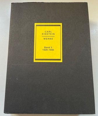 [ Einzelband ] Carl Einstein: Werke, Bd. 3. 1929 - 1940. Schmid, Marion und Lili