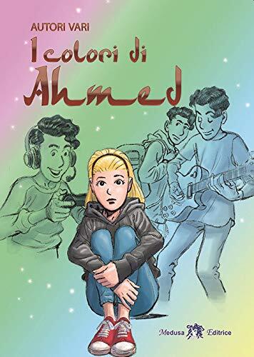 9788864321905 I colori di Ahmed. Con e-book. Con espansione online