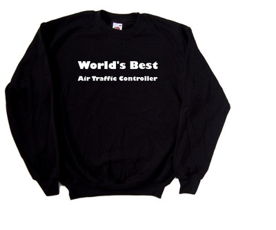 World's Best Air Traffic Controller Sweatshirt