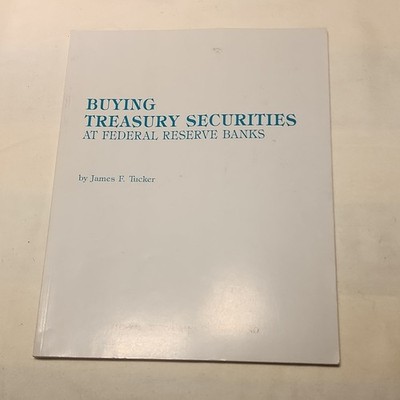 Buying Treasury Securities James F. Tucker Paperback Federal Reserve Investments