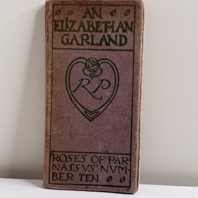 An Elizabethan Garland Roses Of Parnassus Antique Book 1903