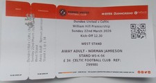 Used Dundee Utd v Celtic Ticket Wm Hill Premiership 23/3/2026 excellent cond.