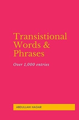 Transistional Words & Phrases Over 1,000 Entries! -  NEW Abdullahi Hagar 2020-07