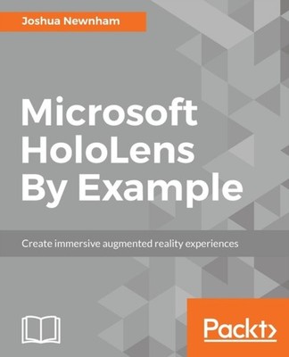 Newnham - Microsoft HoloLens zum Beispiel immersive Augmented Re erstellen - J555z