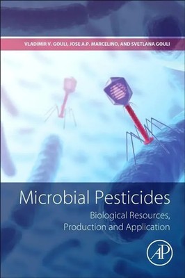 Microbial Pesticides Biological Resources, Production and Application Buch