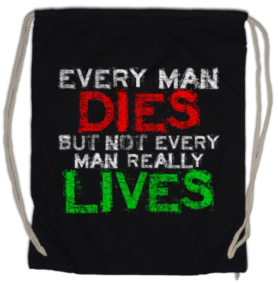 Every Man Dies Turnbeutel But Not Every Man Really Lives