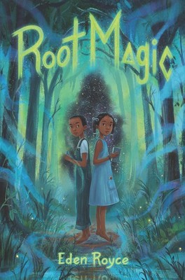Root Magic - hardcover Royce, Eden