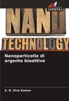 Nanoparticelle Di Argento Bioattive S. R. Siva Kumar Taschenbuch Italienisch