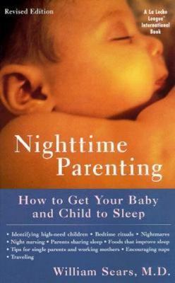 Nighttime Parenting: How to Get Your Baby and C- Sears, 9780452281486, paperback