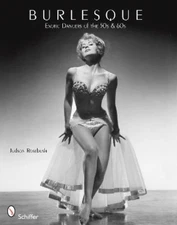 Judson Rosebush Burlesque: Exotic Dancers of the 50s and 60s (Paperback)