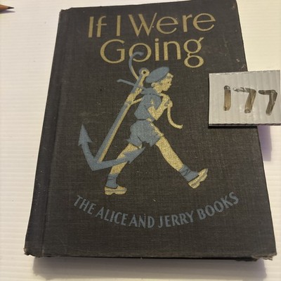 If I Were Going The Alice and Jerry Books 1941 Vintage Book Basic Reader HC