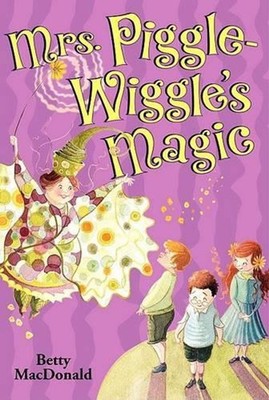 Mrs. Piggle-Wiggle's Magic by Betty Bard MacDonald (English) Paperback Book