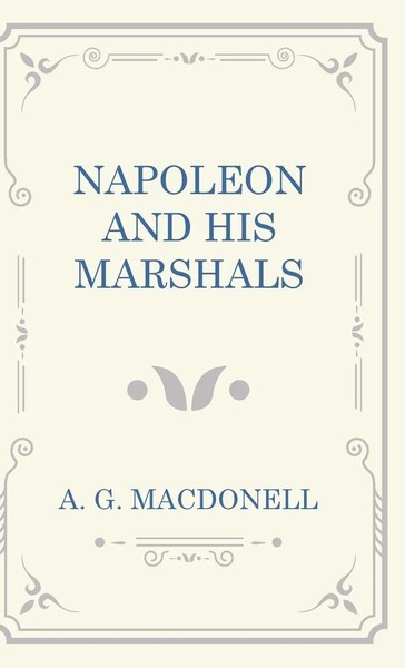 A. G. Macdonell | Napoleon And His Marshals | Buch | Englisch (2016)-image
