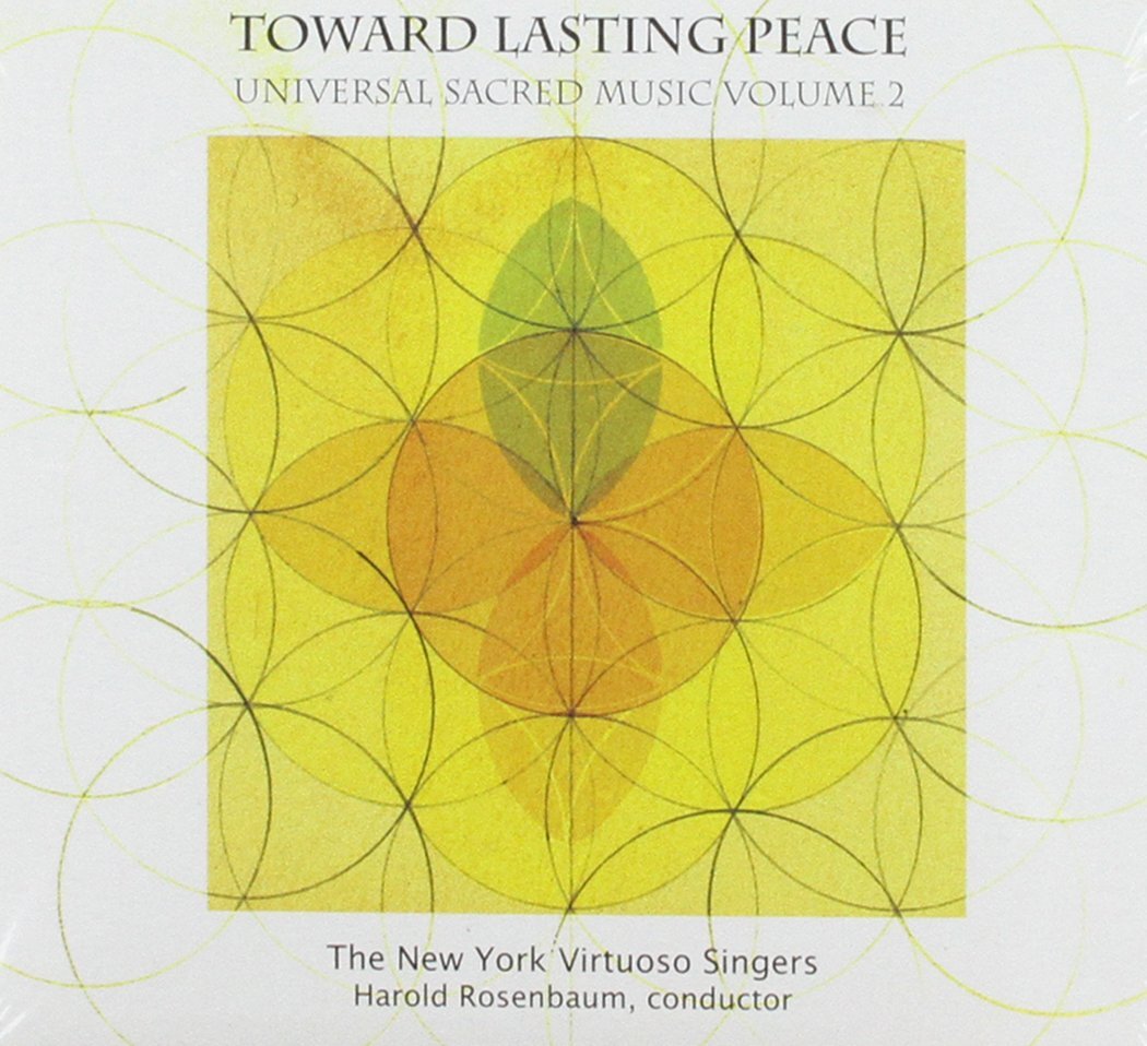 New York Virtuoso Singers CD Toward Lasting Peace Choral Music