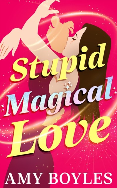 Stupid Magical Love by Amy Boyles PAPERBACK 9781662531743