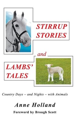 STIRRUP STORIES and LAMBS' TALES: Country Days - and Nights - wi