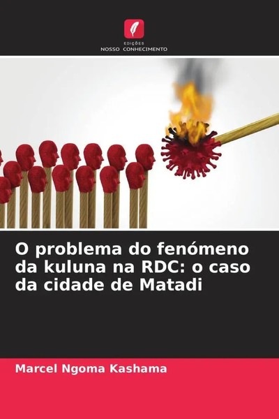 Marcel Ngoma Kashama | O Problema Do FenóMeno Da Kuluna Na Rdc: O Caso Da...-image